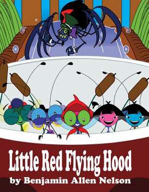 Little Red Flying Hood de Benjamin Allen Nelson