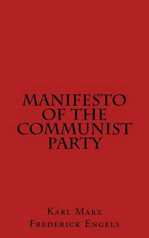 Manifesto of the Communist Party de Karl Marx Frederick Engels