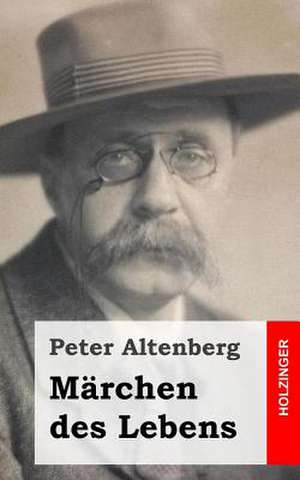 Marchen Des Lebens de Peter Altenberg