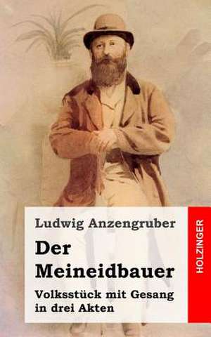 Der Meineidbauer de Ludwig Anzengruber
