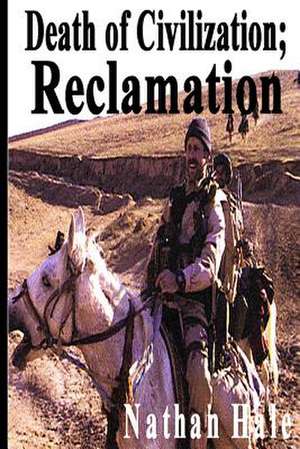 Death of Civilization; Reclamation de Nathan Hale