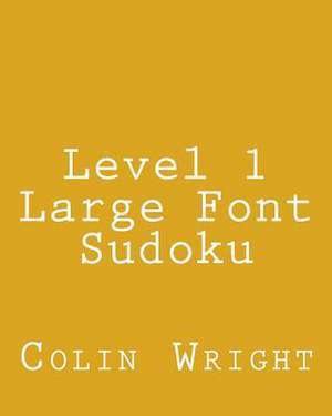 Level 1 Large Font Sudoku de Colin Wright