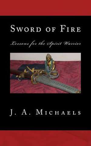 Sword of Fire de J. a. Michaels