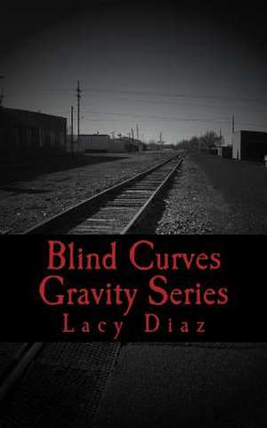 Blind Curves de Lacy Diaz