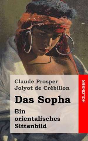 Das Sopha de Claude Prosper Jolyot De Crebillon