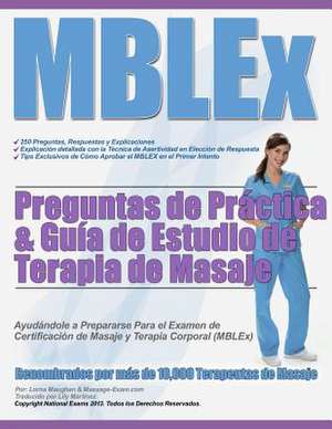 Mblex Preguntas de Practica & Guia de Estudio de Terapia de Masaje de MS Lorna Maughan