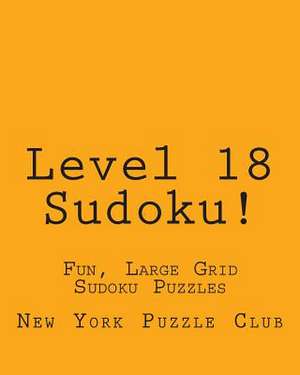 Level 18 Sudoku! de New York Puzzle Club