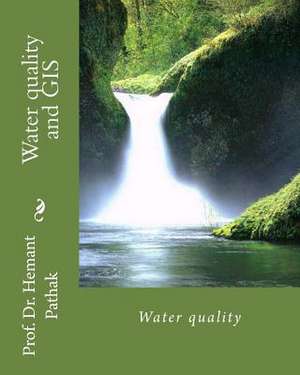 Water Quality and GIS de Prof Hemant Pathak