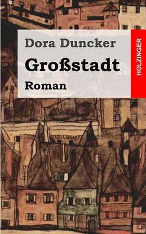 Grossstadt de Dora Duncker