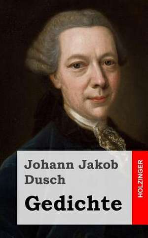 Gedichte de Johann Jakob Dusch