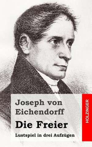 Die Freier de Joseph Von Eichendorff