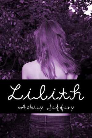 Lilith de Ashley Jeffery