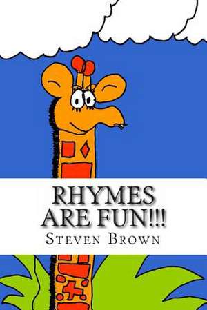 Rhymes Are Fun!!! de Steve N. Brown