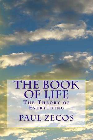 The Book of Life de Paul A. Zecos