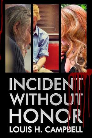 Incident Without Honor de Louis H. Campbell