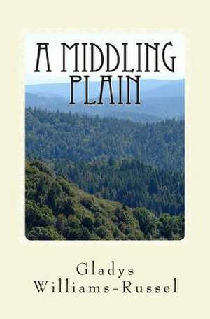 A Middling Plain de Russel, Gladys Williams