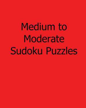 Medium to Moderate Sudoku Puzzles de Praveen Puri