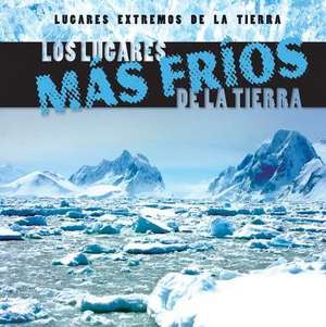 Los Lugares Mas Frios de La Tierra (Earth's Coldest Places) de Mary Griffin