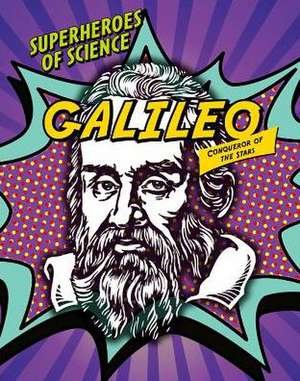 Galileo: Conqueror of the Stars de Nancy Dickman