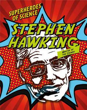 Stephen Hawking: Master of the Cosmos de Robert Sneddon