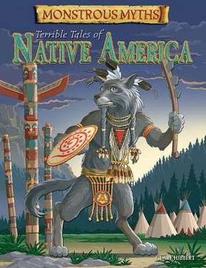 Terrible Tales of Native America de Clare Hibbert