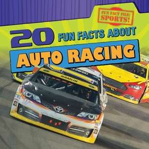 20 Fun Facts about Auto Racing de Ryan Nagelhout