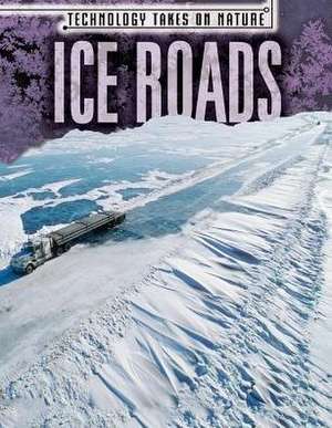 Ice Roads de Michael Canfield