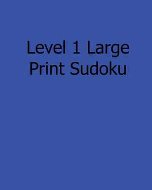 Level 1 Large Print Sudoku de Sam Taylor