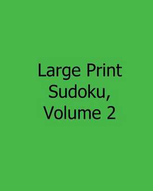 Large Print Sudoku, Volume 2 de Sam Taylor