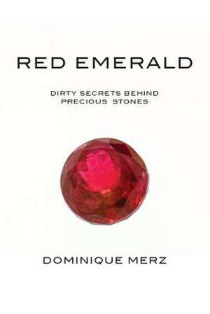 Red Emerald de Dominique Merz