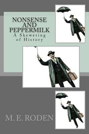 Nonsense and Peppermilk de M. E. Roden