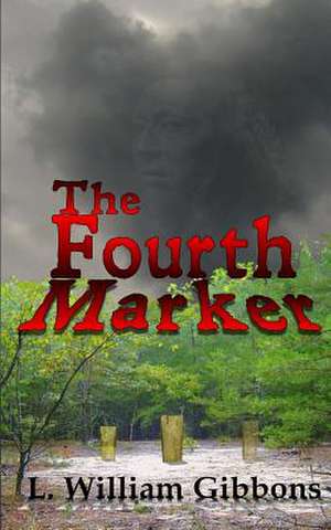 The Fourth Marker de L. William Gibbons