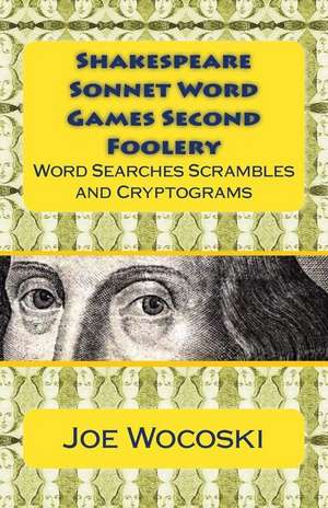 Shakespeare Sonnet Word Games Second Foolery de Joe Wocoski