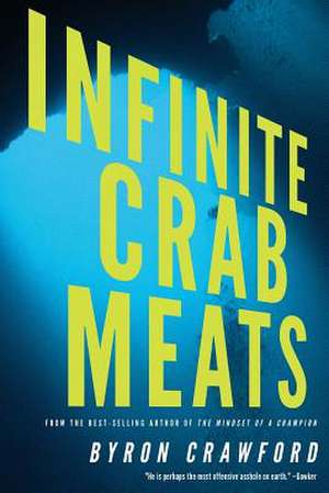 Infinite Crab Meats de Byron Crawford