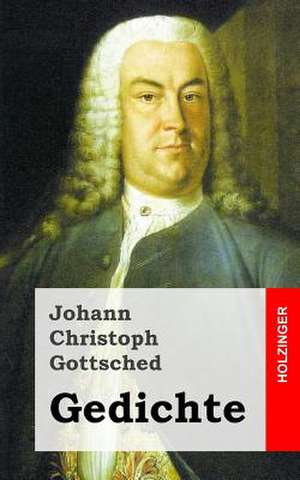 Gedichte de Johann Christoph Gottsched