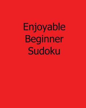 Enjoyable Beginner Sudoku de Bill Rodgers