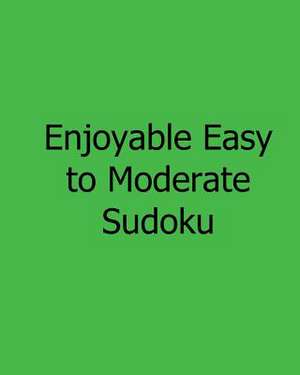 Enjoyable Easy to Moderate Sudoku de Carl Griffin