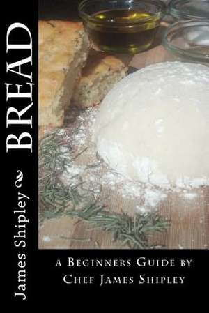 Bread de James Shipley