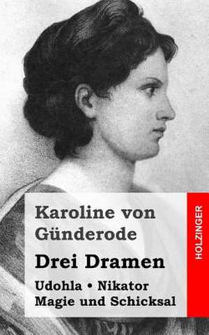 Udohla / Magie Und Schicksal / Nikator de Karoline Von Gunderode