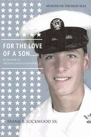 For the Love of a Son...Mike! de Frank B. Lockwood Sr