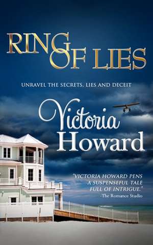 Ring of Lies de Victoria Howard