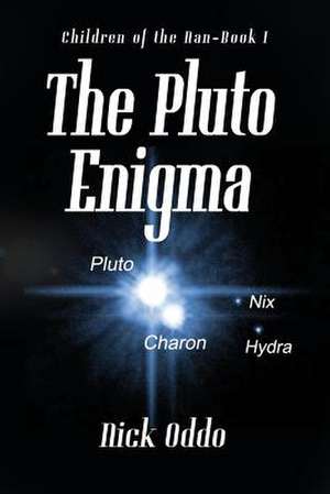 The Pluto Enigma de Nick Oddo