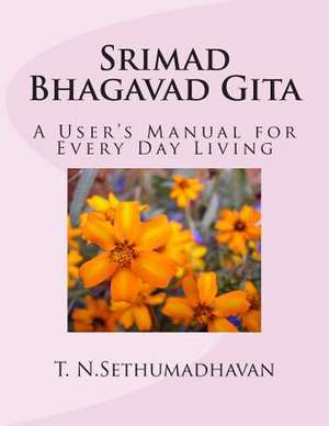 Srimad Bhagavad Gita de MR T. N. Sethumadhavan