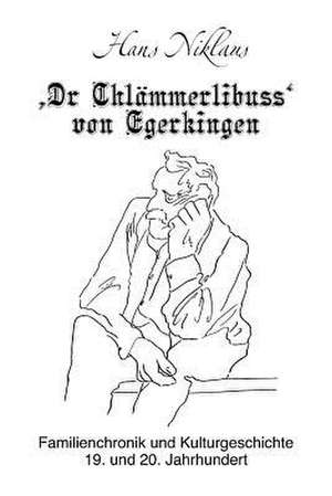 'Dr Chlammerlibuss' Von Egerkingen de Hans Niklaus