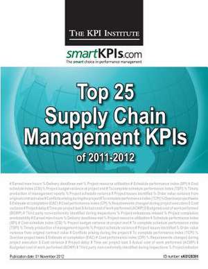 Top 25 Supply Chain Management Kpis of 2011-2012 de The Kpi Institute