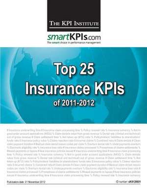 Top 25 Insurance Kpis of 2011-2012 de The Kpi Institute