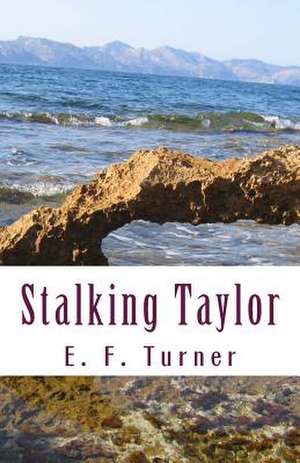 Stalking Taylor de E. F. Turner