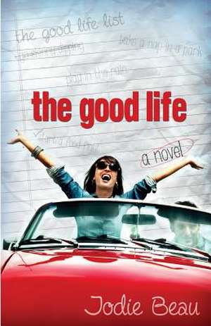 The Good Life de Jodie Beau