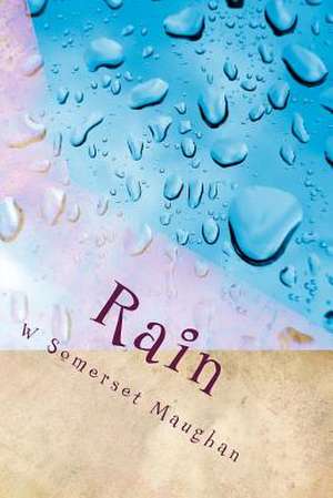 Rain de MR W. Somerset Maughan