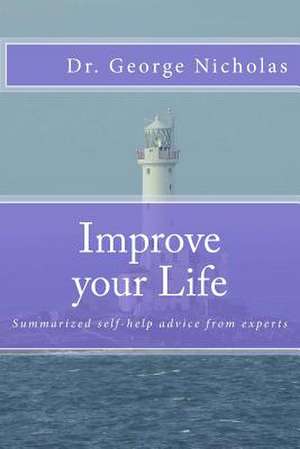 Improve Your Life de George Nicholas